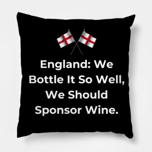 Euro 2024 - England We Bottle It So Well, We Should Sponsor Wine. 2 England Flag Pillow