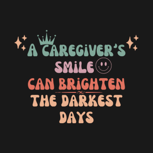 a caregiver smile T-Shirt