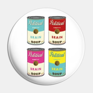 Political Brain Soup (empty) Pin