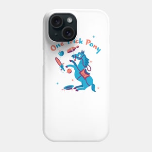 The one trick pony Phone Case