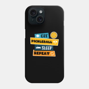 Eat Pickleball Sleep Repeat - funny design for pickleball lovers Phone Case