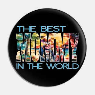 The Best Mommy In The World Abuela Grandmothers Mom Mother Pin