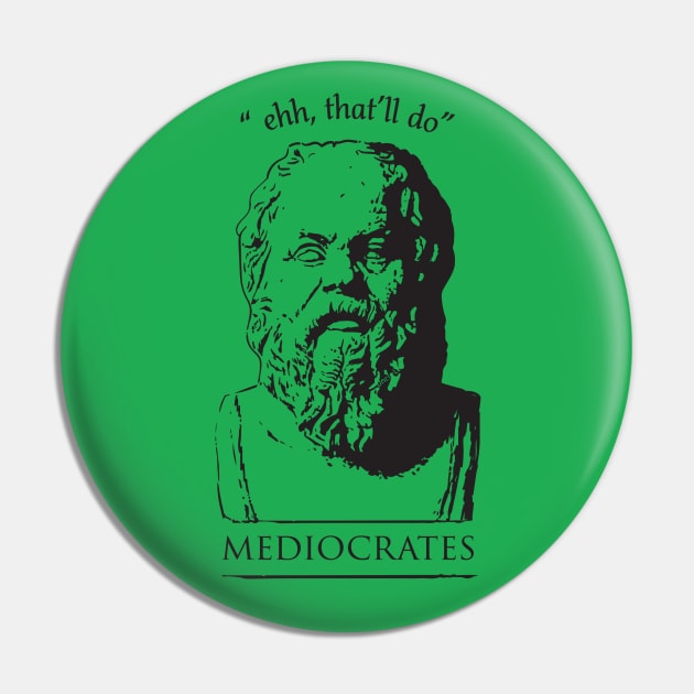 Mediocrates Pin by silvercloud