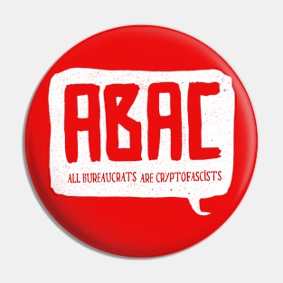 ABAC T-shirt All Bureaucrats Are Crypto-Fascists Tee Pin