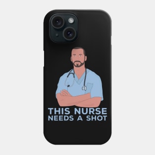 This Nurse Needs A Shot Phone Case