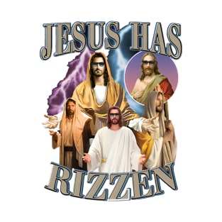 Jesus Has Rizzen T-Shirt