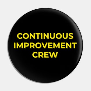 Continuous Improvement Crew Pin