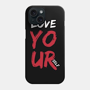 Love your self Phone Case