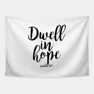 Dwell in hope Tapestry