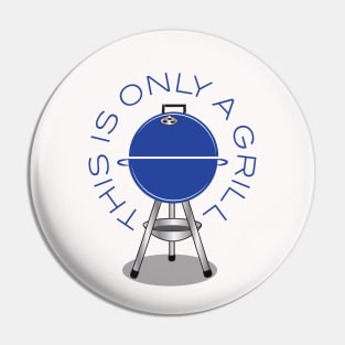 Only A Grill-Blue Pin