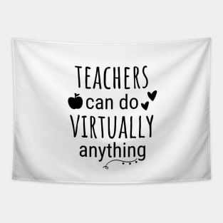 Teachers Can Do Virtually Anything Tapestry