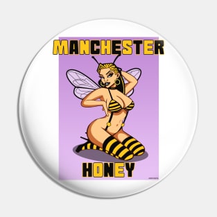 Manchester girl, Manchester bee, Manchester honey Pin