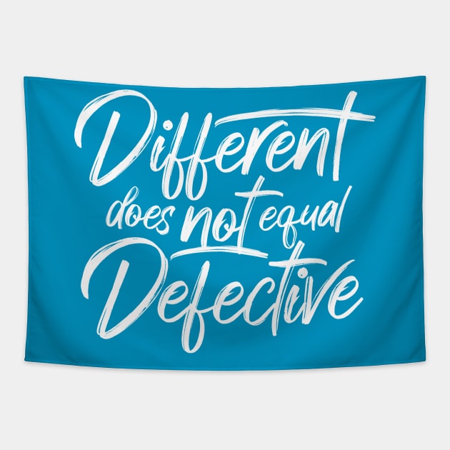 Different Does Not Equal Defective Tapestry by Ian Moss Creative