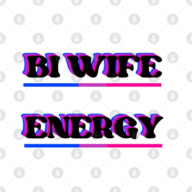 Bi Wife Energy (dark) by Caring is Cool