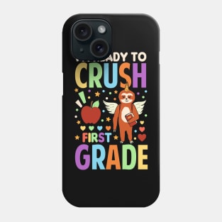 I'm Ready To Crush First Grade Unicorn Sloth Back To School Phone Case