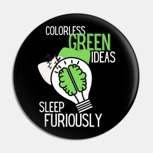 Colorless Green Ideas Sleep Furiously Pin