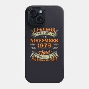 45th Birthday Gift Legends Born In November 1978 45 Years Old Phone Case