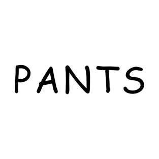 That Says Pants T-Shirt