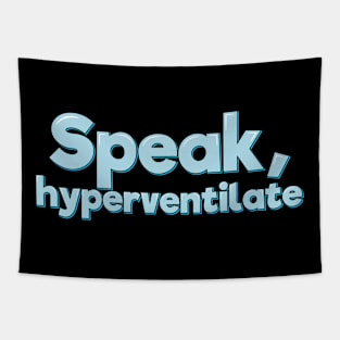 Speak Hyperventilate Lettering Tapestry