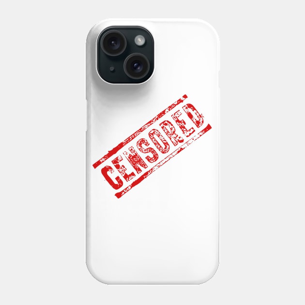 Censored sign in red Phone Case by Montanescu