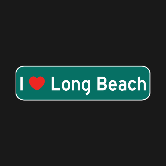 I Love Long Beach! Long Beach Long Sleeve TShirt TeePublic