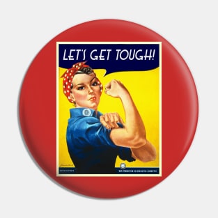 Rosie The Riveter! Pin