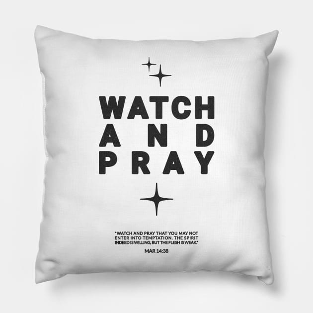 Watch and Pray - Black Text Pillow by Inspired Saints