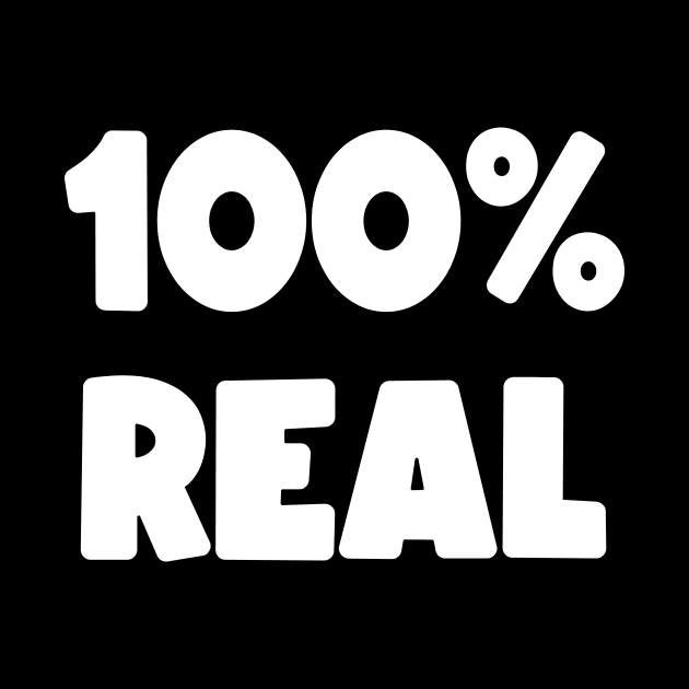 100 % REAL by Movielovermax