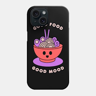 Good food Good Mood Cute Kawaii design Phone Case