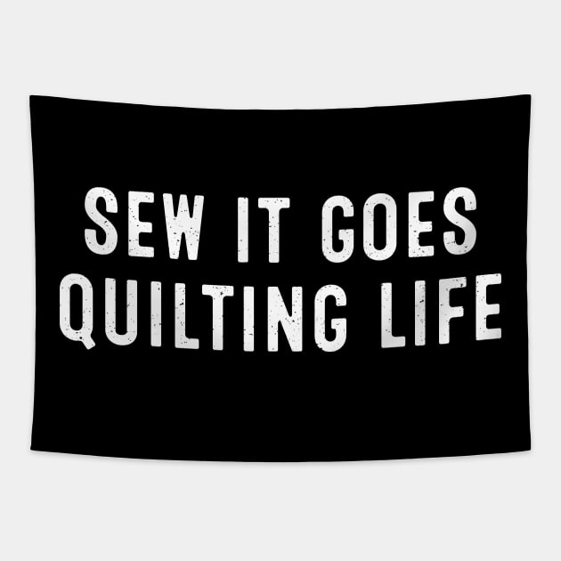 Sew It Goes Quilting Life Tapestry by trendynoize