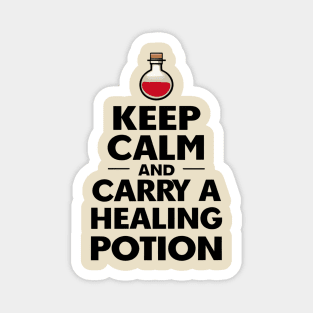 Keep Calm and Carry a Healing Potion - Funny RPG Magnet