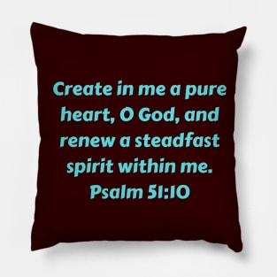 Bible Verse Psalm 51:10 Pillow