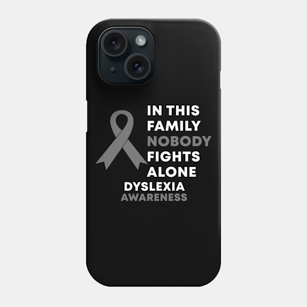 In This Family Nobody Fights Alone Dyslexia Awareness Phone Case by Color Fluffy