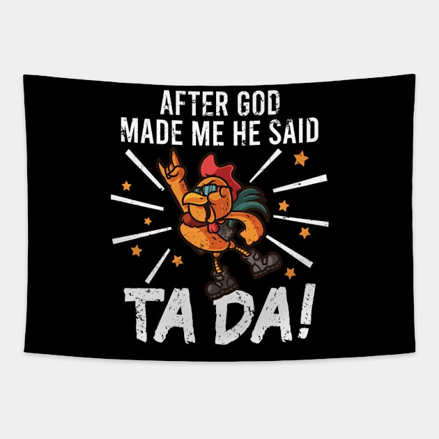 TaDa Funny Chicken Rock with Distressed TaDa Chicken Tapestry by alcoshirts