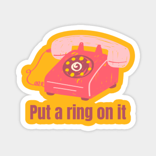 Put a ring on it Magnet