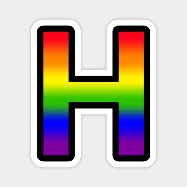 Rainbow Letter H - Rainbow - Magnet | TeePublic