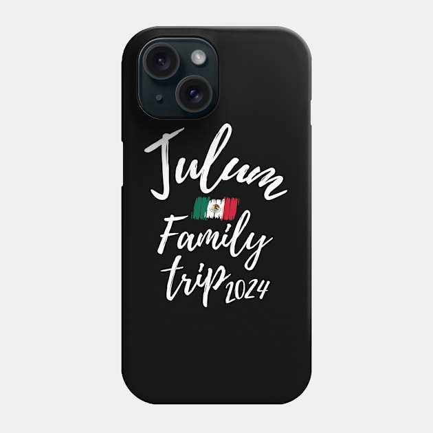 Tulum Family Trip 2024 Mexico Vacation Fun Matching Group Design Phone Case by OriginalGiftsIdeas