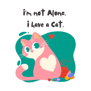 not alone cat T-Shirt