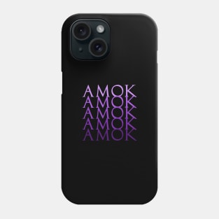 Amok Amok Amok Amok Amok Phone Case