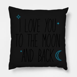 I Love You Too The Moon And Back Pillow