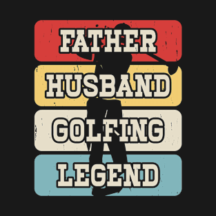 Father Husband Golfing Legend T Shirt For Men T-Shirt