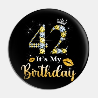 It's My 42nd Birthday Pin