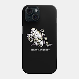 Hold on im coming Phone Case