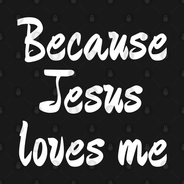 because jesus loves me by FromBerlinGift