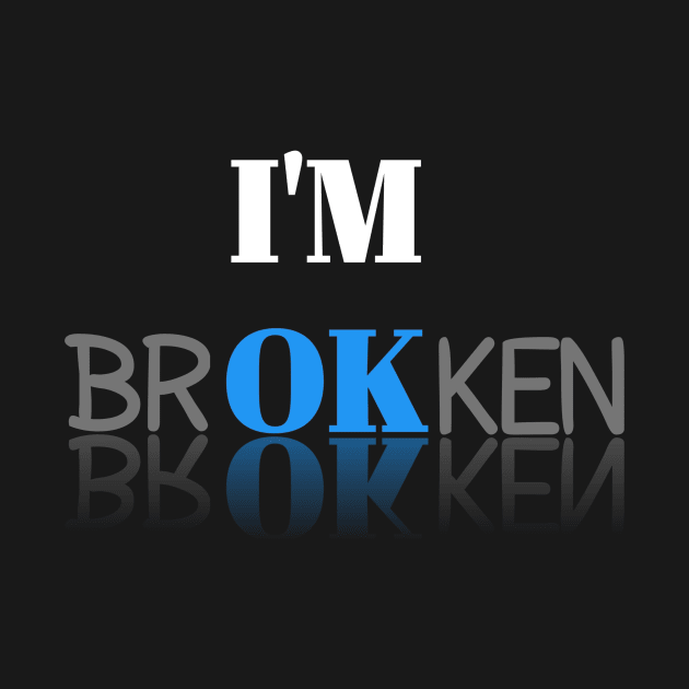 I'm Broken by aybstore