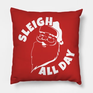 Sleigh All Day - Old Santa Pillow