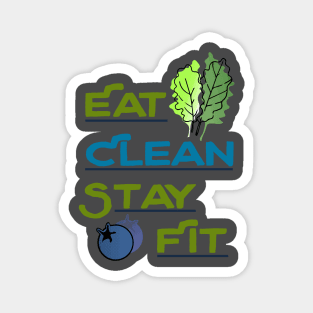 Eat Clean Stay Fit - Health healthy kale blueberry cleanse nutrition food Magnet