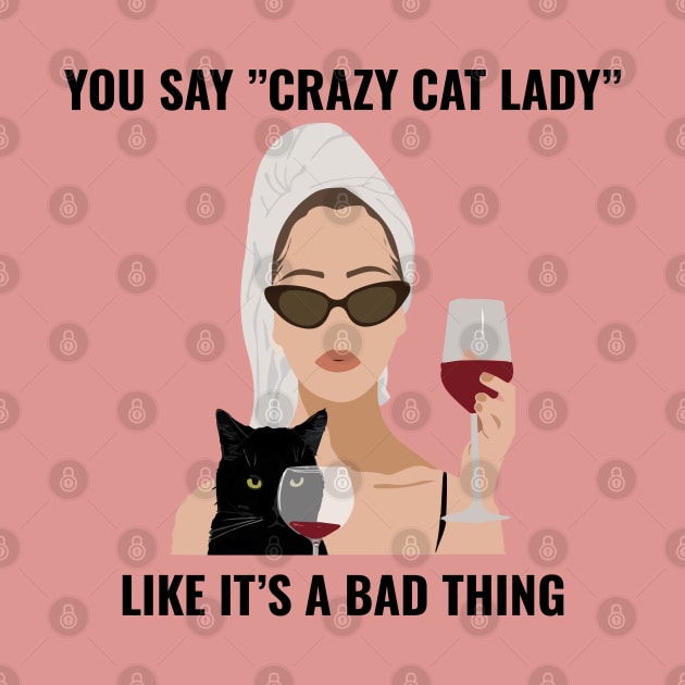 Crazy cat lady by Make It Simple