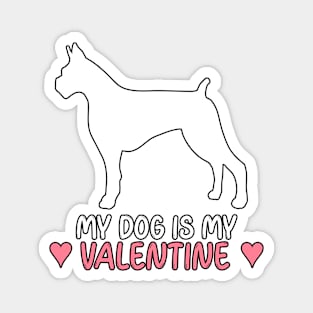 My Dog Is My Valentine Magnet