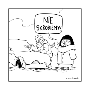 NIE SKROBIEMY T-Shirt